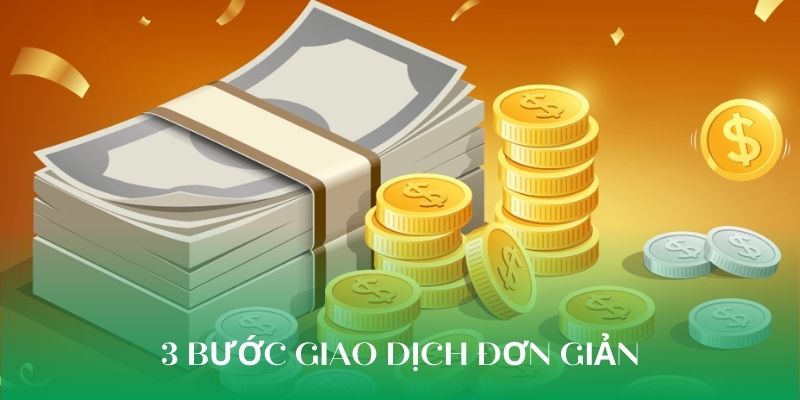 3 bước giao dịch đơn giản